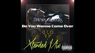 Britney Spears - Do You Wanna Come Over (Extended Infinity101 Remix) [Multitracks Mix]