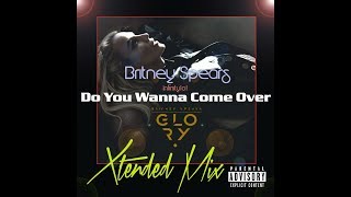 Britney Spears - Do You Wanna Come Over (Infinity101 Extended Mix)