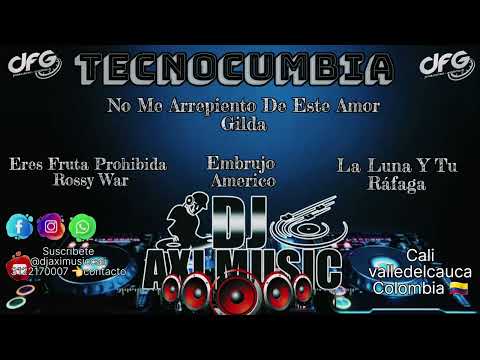 Tecnocumbia //Rafaga //Americo //Gilda //Rossy War //Dj Axi Music Cali // Valle Del Cauca -Colombia.