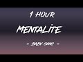 Mentalité - Baby Gang (Lyrics) | 1 Hour [4K]