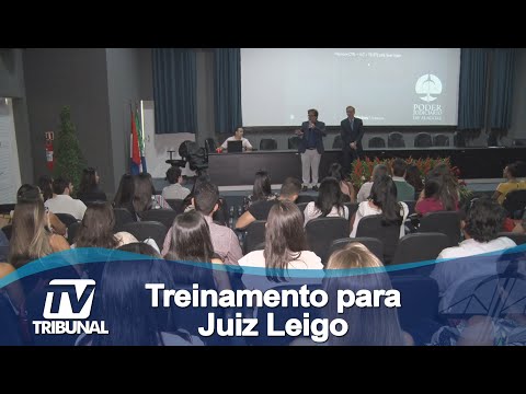 Aprovados no concurso de Juiz Leigo passam por treinamento