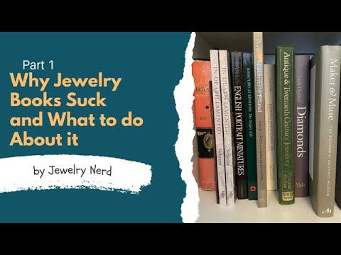 Why Jewelry Books Suck- And What To Do About It