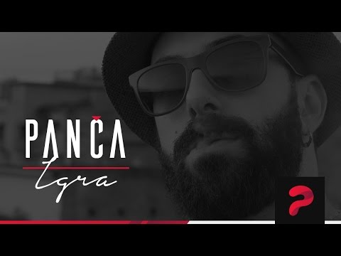 PANČA x IGRA OFFICIAL VIDEO 2016