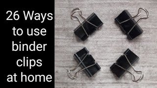 26 Ways to Use Binder Clips at Home| Lifehacks