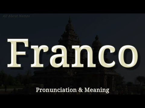 Franco - Pronunciation and Meaning