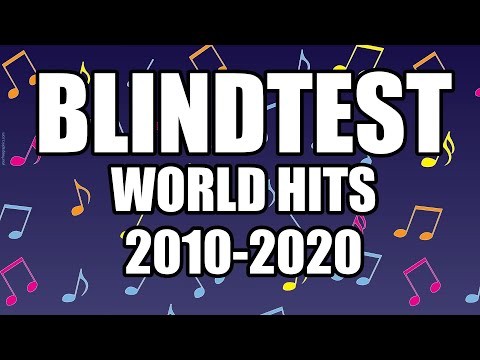 Blindtest International easy - 2010-2020 - World hits (guess the song)