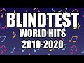 Blindtest International easy - 2010-2020 - World hits (guess the song)