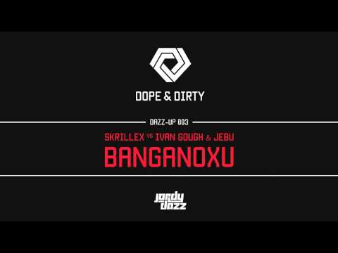 [DAZZUP003] Skrillex vs Ivan Gough & Jebu - BangaNoxu (Jordy Dazz-Up)