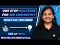 What All You Need For JEE Chemistry JEE English Megha Khandelwal