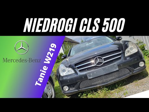 Oglądamy tanie W219 czyli CLS 500 za pół ceny.