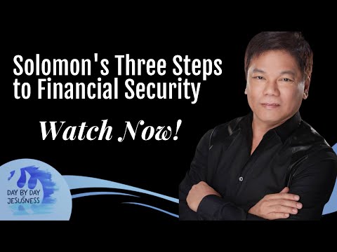 Pastor Ed Lapiz - Solomons Three Steps to Financial Secu  /  Official YouTube Channel 2023