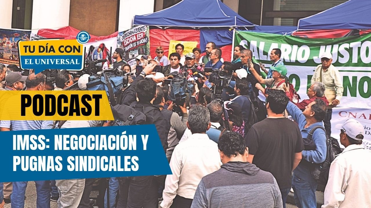 Arranca negociación en IMSS con pugna sindical | TU DÍA CON EL UNIVERSAL