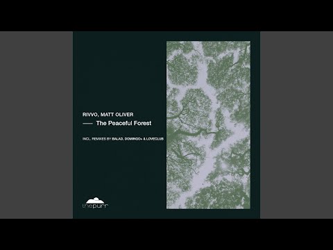 The Peaceful Forest (Domingo +, Loveclub Remix)