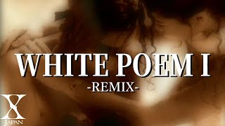 X Japan - White Poem I  (REMIX) 訳詞付き