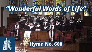 Wonderful Words of Life - Hymn #600 - [1/12/25]