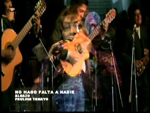 NO HAGO FALTA A NADIE  ALBAZO  PAULINA TAMAYO