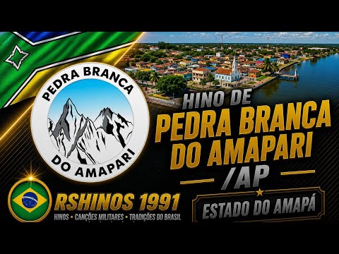 Hino do município de Pedra Branca do Amapari/AP