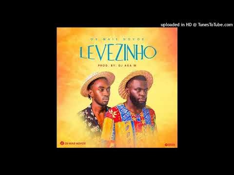 Os Mais Novos – Levezinho (Prod. Dj Aka M) [Afro House]