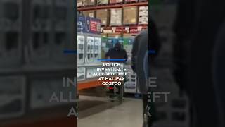 Police investigate alleged theft at Halifax Costco