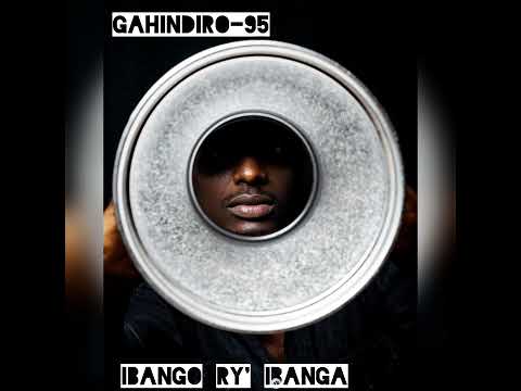 IBANGO ry' IBANGA rya GAHINDIRO_95 part 1
