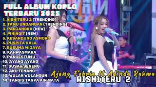 Download lagu AISHITERU 2 - AJENG FEBRIA FT ADINDA RAHMA FULL ALBUM TERBARU DANGDUT KOPLO TERBARU 2025 mp3