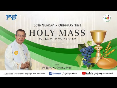 Holy Mass 11AM,  26 October 2025 | 30th Sunday in Ordinary Time with Fr. Jerry Orbos, SVD