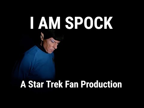 I Am Spock - A Star Trek Fan Production