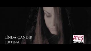 Linda Çandır - Bir Fırtına Tuttu Bizi (Official Video)