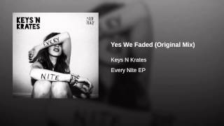 Yes We Faded (Original Mix)
