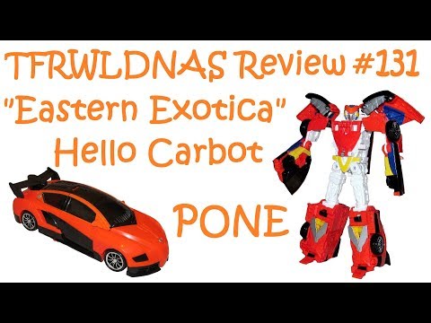 Transforming "Eastern Exotica" Review #131 Hello Carbot Pone