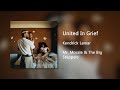 United In Grief Kendrick Lamar Clean