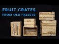 DIY Stackable Fruit Crates/Boxes from Old Pallets