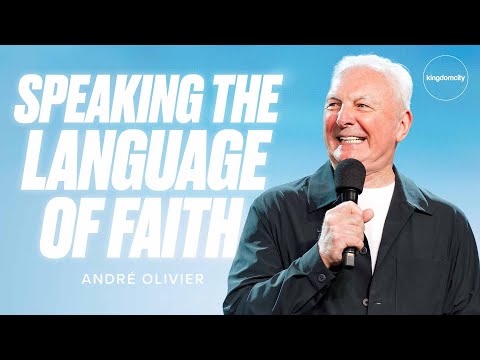 Speaking The Language Of Faith by André Olivier | Sunday Service