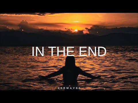 In The End - Emotional Future Bass | Aerwavez Music