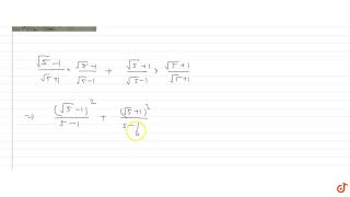 `(sqrt(5)-1)/(sqrt(5)+1)+(sqrt(5)+1)/(sqrt(5)-1)=a+bsqrt(5)`