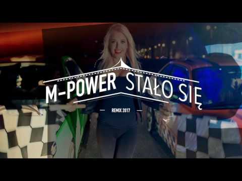 M-POWER - Stało się (MatiC Remix)