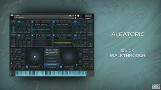 Video thumbnail for Aleatoric // Kontakt Instrument // Walkthrough Video by Loot Audio