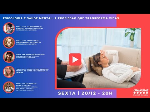 UNINOVE LIVE - PSICOLOGIA E SAÚDE MENTAL: A PROFISSÃO QUE TRANSFORMA VIDAS