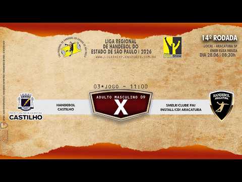03 JOGO - HANDEBOL CASTILHO X HANDEBOL ARAÇATUBA ADULTO MASCULINO - AO VIVO 27.06.2026