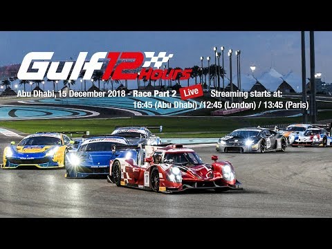 8th Gulf 12 Hours: Part 2 Full Race