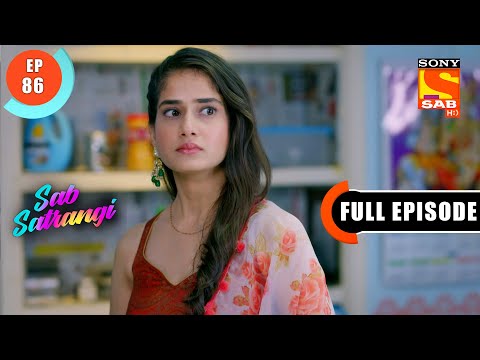 Gargi's Concern For Mannu- Sab Satrangi - Full Episode - Ep 86 - 17 May 2022