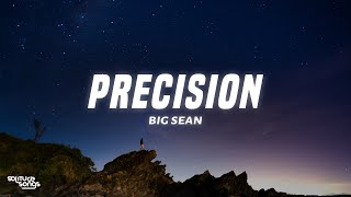 Big Sean - Precision (Lyrics)