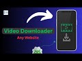 Download Videos From Any Website On Android 2025 ULTIMATE Video Downloader Android