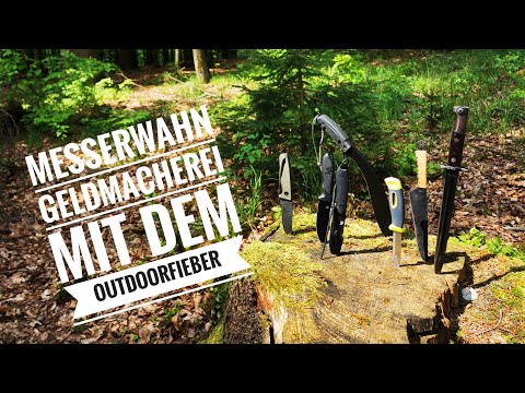 Messerwahn - Die Geldmacherei mit dem Outdoorfieber - D2 Stahl das Maß aller Dinge?