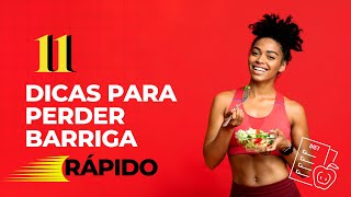 Como perder barriga rápido - 9 dicas infalíveis para um emagrecimento duradouro