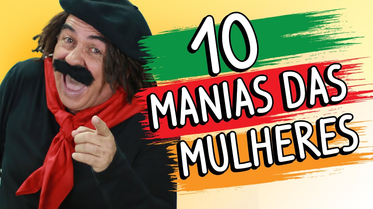 10 Manias das Mulheres