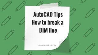 AutoCAD Tips: How to break a dimension line in AutoCAD