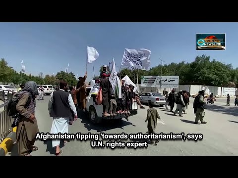 Afghanistan tipping 'towards authoritarianism', says U.N. rights expert