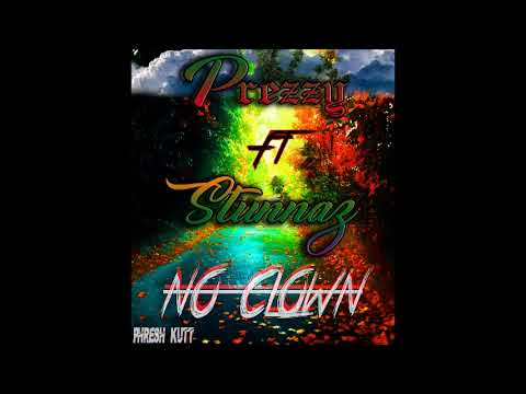 Prezzy ft Stunnaz - No Clown