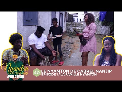 Le Nyamton De Cabrel Nanjip (Epsiode 1) - La Famille Nyamton